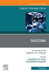 Book cover of Sarcoma 2022 and Beyond, An Issue of Surgical Oncology Clinics of North America, E-Book by Raut MD, MSc, FACS, Chandrajit P.