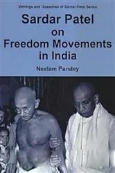 Book cover of Sardar Patel On Freedom Movements In India by Neelam Pandey