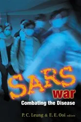Book cover of Sars War: Combating The Disease by Ping-chung Leung