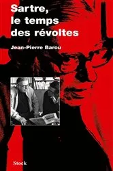 Book cover of Sartre, le temps des révoltes by Jean-Pierre Barou