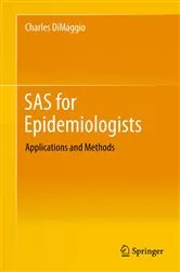 Book cover of SAS for Epidemiologists by Charles DiMaggio