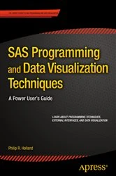Book cover of SAS Programming and Data Visualization Techniques by Philip R. Holland
