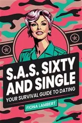 Book cover of S.A.S. Sixty and Single by Fiona Lambert