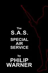 Book cover of S.A.S. - The Special Air Service by Phillip Warner