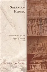 Book cover of Sasanian Persia by Eberhard Sauer