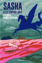 Book cover of Sasha et le cheval ailé by Isabelle Pandazopoulos