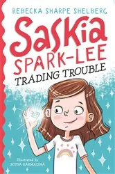 Book cover of Saskia Spark-Lee: Trading Trouble by Rebecka Sharpe Shelberg