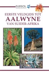 Book cover of Sasol Eerste Veldgids tot Aalwyne van Suider Afrika by Gideon Smith