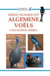Book cover of Sasol Eerste Veldgids tot Algemene Voëls van Suider-Afrika by Tracey Hawthorne