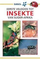 Book cover of Sasol Eerste Veldgids tot Insekte van Suider-Afrika (2nd ed.) by Alan Weaving