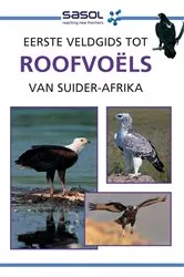Book cover of Sasol Eerste Veldgids tot Roofvoëls van Suider-Afrika by David Allan