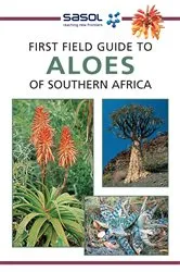 Book cover of Sasol First Field Guide to Aloes of Southern Africa by Gideon Smith