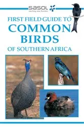 Book cover of Sasol First Field Guide to Common Birds of Southern Africa by Tracey Hawthorne
