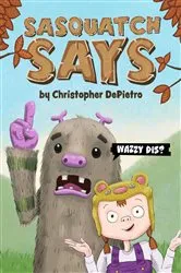 Book cover of Sasquatch Says by Christopher DePietro
