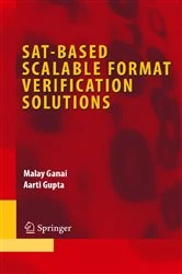 Book cover of SAT-Based Scalable Formal Verification Solutions by Malay Ganai