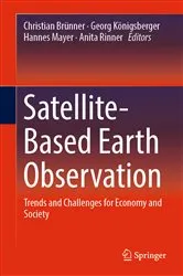 Book cover of Satellite-Based Earth Observation by Christian Brünner