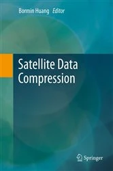 Book cover of Satellite Data Compression by Bormin Huang