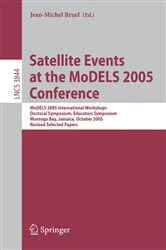 Book cover of Satellite Events at the MoDELS 2005 Conference by Jean-Michel Bruel