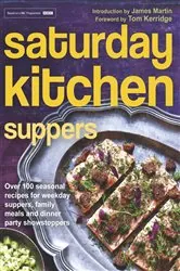Book cover of Saturday Kitchen Suppers - Foreword by Tom Kerridge by N/A