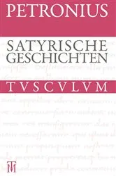 Book cover of Satyrische Geschichten / Satyrica by Petron
