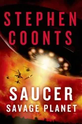 Book cover of Saucer: Savage Planet by Stephen Coonts