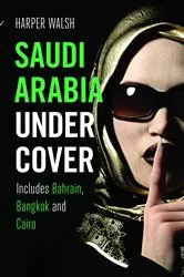 Book cover of Saudi Arabia Undercover by Unknown