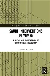 Book cover of Saudi Interventions in Yemen by Caroline F. Tynan