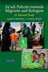 Book cover of Sa'udi Policies towards Migrants and Refugees by Joseph A. Kéchichian