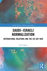 Book cover of Saudi–Israeli Normalization by Yossi Mann