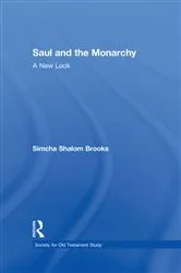 Book cover of Saul and the Monarchy: A New Look by Simcha Shalom Brooks