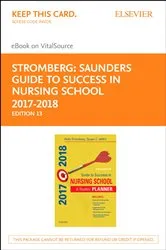 Book cover of Saunders Guide to Success in Nursing School, 2017-2018 - E-Book (13th ed.) by Stromberg RN, BSN, MSN, PHN, Alumnus CCRN, Holly K.