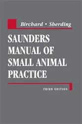 Book cover of Saunders Manual of Small Animal Practice - E-Book (3rd ed.) by Birchard DVM, MS, Stephen J.