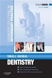 Book cover of Saunders Solutions in Veterinary Practice: Small Animal Dentistry by Gorrel BSc, MA, VetMB, DDS, MRCVS, HonFAVD, DEVDC, Cecilia