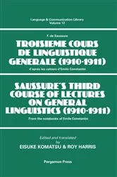 Book cover of Saussure's Third Course of Lectures on General Linguistics (1910-1911) by R. Harris