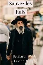 Book cover of Sauvez les Juifs by Bernard Levine