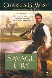 Book cover of Savage Cry by Charles G. West