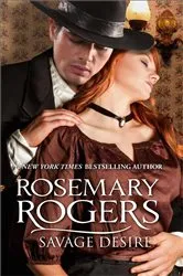 Book cover of Savage Desire by Rosemary Rogers