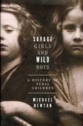 Book cover of Savage Girls and Wild Boys by Michael Newton
