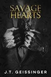 Book cover of Savage Hearts by J.T. Geissinger