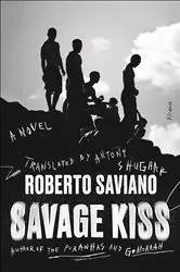 Book cover of Savage Kiss by Roberto Saviano