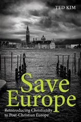 Book cover of Save Europe by Ted Kim