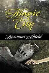 Book cover of Save Magic City by Rocsanne Shield