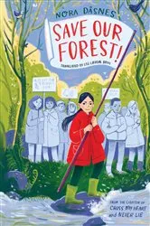 Book cover of Save Our Forest! by Nora Dåsnes