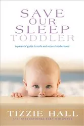 Book cover of Save Our Sleep: Toddler by Tizzie Hall