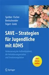 Book cover of SAVE - Strategien für Jugendliche mit ADHS by Nina Sproeber