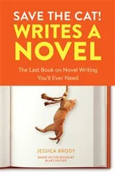 Book cover of Save the Cat! Writes a Novel by Jessica Brody