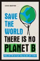 Book cover of Save the World by Louise Bradford