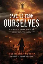 Book cover of Save Us From Ourselves by Moses Ayuketa