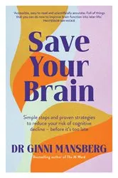 Book cover of Save Your Brain by Ginni Mansberg