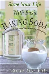 Book cover of Save Your Life with Basic Baking Soda by Blythe Ayne